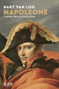 Napoleone, l'ombra della rivoluzione