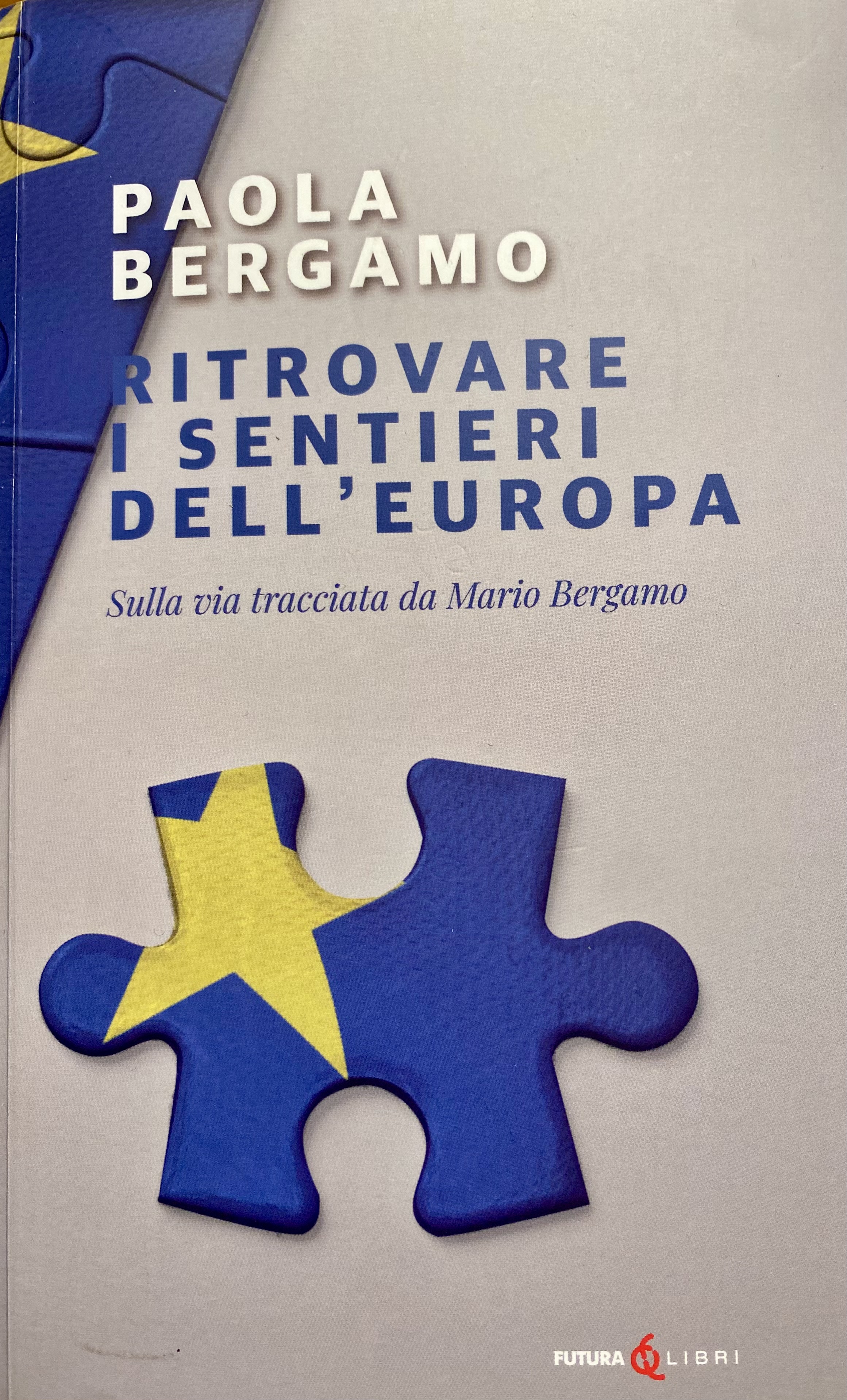 RITROVARE I SENTIERI DELL’EUROPA, UN VIAGGIO TRA MEMORIA E FUTURO