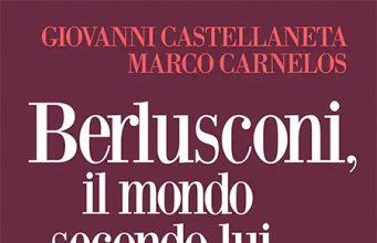 Belusconi, il mondo secondo lui, di Castellaneda e Carnelos Berlusconi, il mondo secondo lui