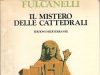 Il mistero delle Cattedrali di Fulcanelli compie 100 anni Il mistero delle cattedrali
