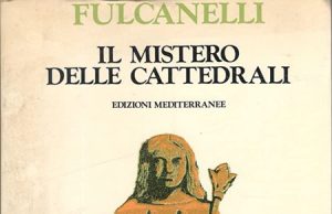 Il mistero delle Cattedrali di Fulcanelli compie 100 anni Il mistero delle cattedrali