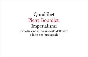 Imperialismi di Pierre Bourdieu Imperialismi. Circolazione internazionale delle idee e lotte per l'universale