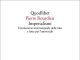 Imperialismi di Pierre Bourdieu Imperialismi. Circolazione internazionale delle idee e lotte per l'universale