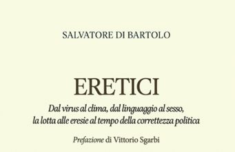 Eretici: il coraggio di pensare controcorrente Salvatore Di Bartolo, Eretici