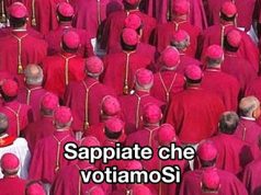 Il Papa dell’ascolto e i Vescovi della propaganda Sappiate che votiamo sì