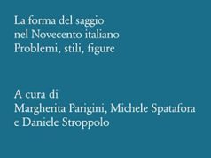 La forma del saggio nel Novecento italiano La forma del saggio nel Novecento italiano