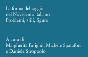 La forma del saggio nel Novecento italiano La forma del saggio nel Novecento italiano