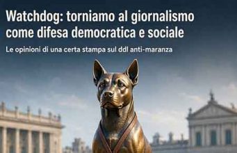 Watchdog: torniamo al giornalismo come difesa democratica e sociale watchdog