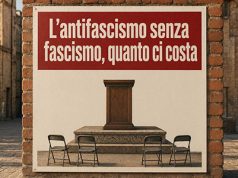 L’antifascismo senza fascismo, quanto ci costa L'antifascismo senza fascismo, quanto ci costa