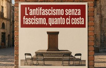 L’antifascismo senza fascismo, quanto ci costa L'antifascismo senza fascismo, quanto ci costa