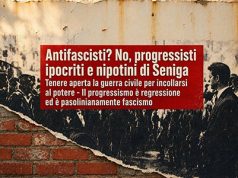 Antifascisti? No, progressisti ipocriti e nipotini di Seniga Antifascisti? No, progressisti ipocriti e nipotini di Seniga
