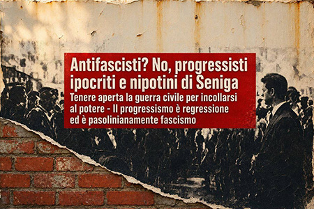 antifascisti-no-progressisti-ipocriti Antifascisti? No, progressisti ipocriti e nipotini di Seniga