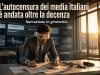 L’autocensura dei media è andata oltre la decenza autocensura dei media
