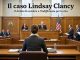 USA. Il caso Lindsay Clancy Il caso Lindsay Clancy