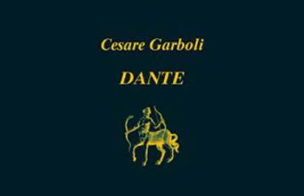 “Dante” di Cesare Garboli Dante