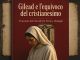 Gilead e l’equivoco del cristianesimo Gilead e l'equivoco del cristianesimo: Il racconto dell’Ancella fra Storia e ideologia