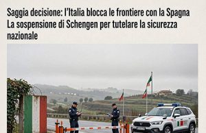 Saggia decisione: l’Italia blocca le frontiere con la Spagna l’Italia blocca le frontiere con la Spagna