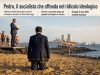 Pedro, il socialista che affonda nel ridicolo ideologico Pedro, il socialista che affonda nel ridicolo ideologico