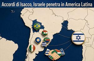 Accordi di Isacco, Israele penetra in America Latina Accordi di Isacco, Israele penetra in America Latina