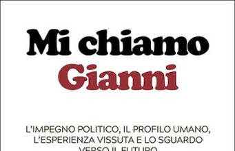 Mi chiamo Gianni: la politica come passione e come misura dell’uomo Mi chiamo Gianni