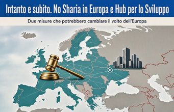 Intanto e subito. No Sharia in Europa e Hub per lo Sviluppo No Sharia in Europa e Hub per lo Sviluppo