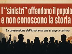 I “sinistri” offendono il popolo e non conoscono la storia sinistri