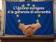 L’Unione europea è la garanzia di sovranità L'Unione europea è la garanzia di sovranità