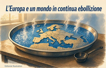L’Europa e un mondo in continua ebollizione L'Europa e un mondo in continua ebollizione