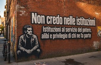 Non credo nelle istituzioni, perché le vedo operare Non credo nelle istituzioni